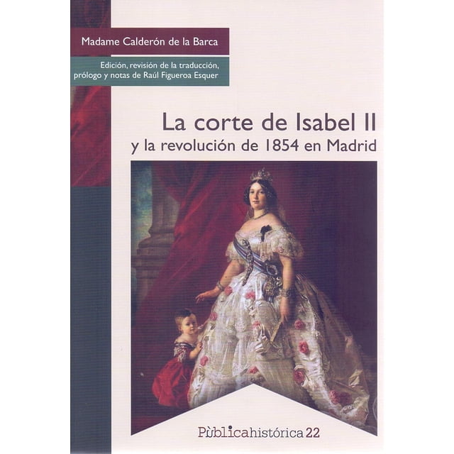 La corte de Isabel II y la revolución de 1854 en Madrid
