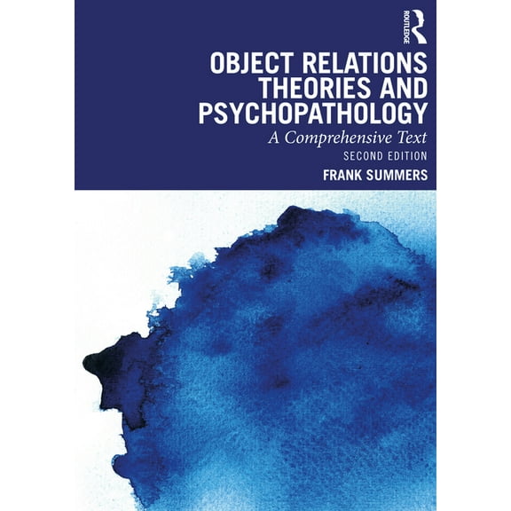 Object Relations Theories and Psychopathology: A Comprehensive Text, (Paperback)