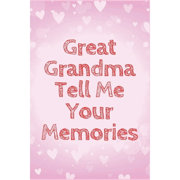 Great Grandma Tell Me Your Memories Memory Journal capturing your