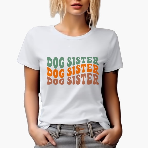 Dog Sister, Title for Sisters of Dogs, Groovy Retro Wavy Text Merch Gift, White T-Shirt, Small