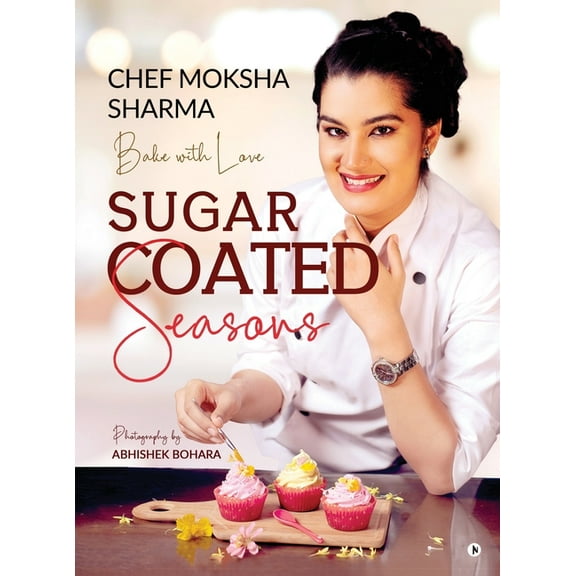 Sugar Coated Seasons: Bake with Love, (Hardcover)