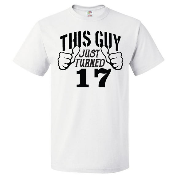 17th Birthday Gift For 17 Year Old This Guy Turned 17 T Shirt Gift