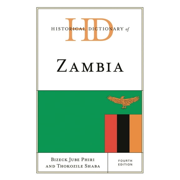 Historical Dictionaries of Africa Historical Dictionary of Zambia, (Hardcover)