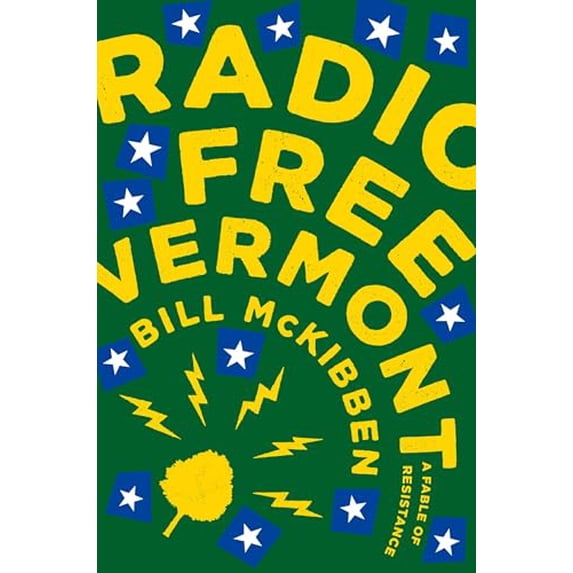 Pre-Owned Radio Free Vermont: A Fable of Resistance (Hardcover) 0735219869 9780735219861