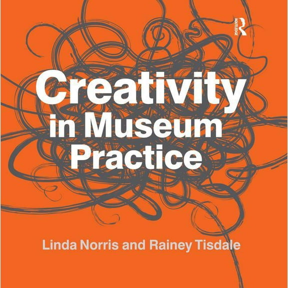 Creativity in Museum Practice, (Paperback)