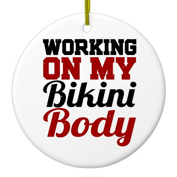 DistinctInk Hanging Ceramic Christmass Tree Ornament with Gold String - Great Gift / Present - 2 3/4 inch diameter - Working On My Bikini Body