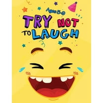 Try Not to Laugh: Silly Jokes for Kids hilarious jokes, funny riddles for young kids book ages 5-8-10-12, (Paperback)