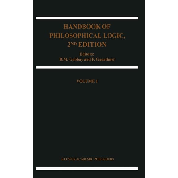 Handbook of Philosophical Logic Handbook of Philosophical Logic, Book 1, (Hardcover)