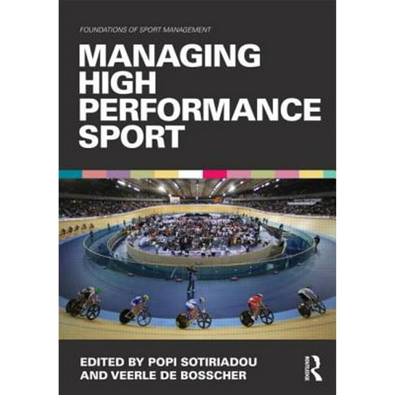 Foundations of Sport Management Managing High Performance Sport, (Paperback)