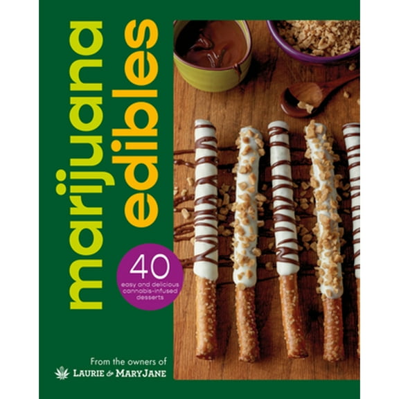 Pre-Owned Marijuana Edibles: 40 Easy & Delicious Cannabis Confections (Hardcover) by Laurie Wolf, Mary Thigpen