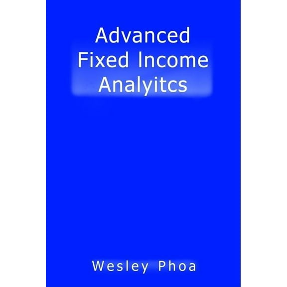 Frank J. Fabozzi: Advanced Fixed Income Analytics (Hardcover)