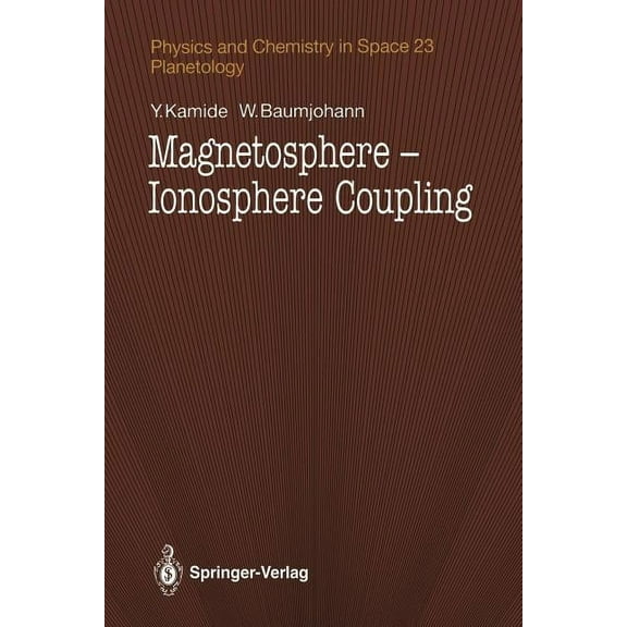 Physics and Chemistry in Space Magnetosphere-Ionosphere Coupling, Book 23, (Paperback)