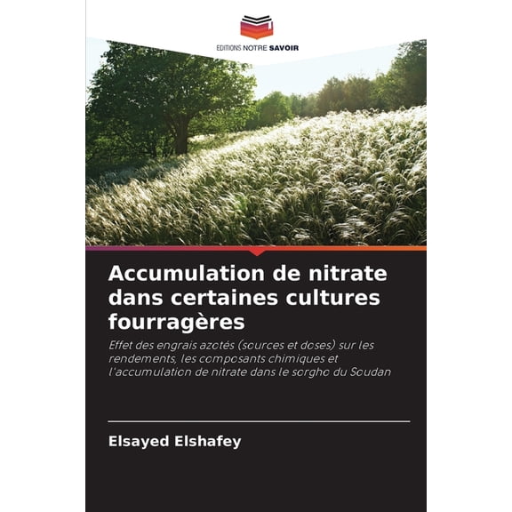 Accumulation de nitrate dans certaines cultures fourragères, (Paperback)