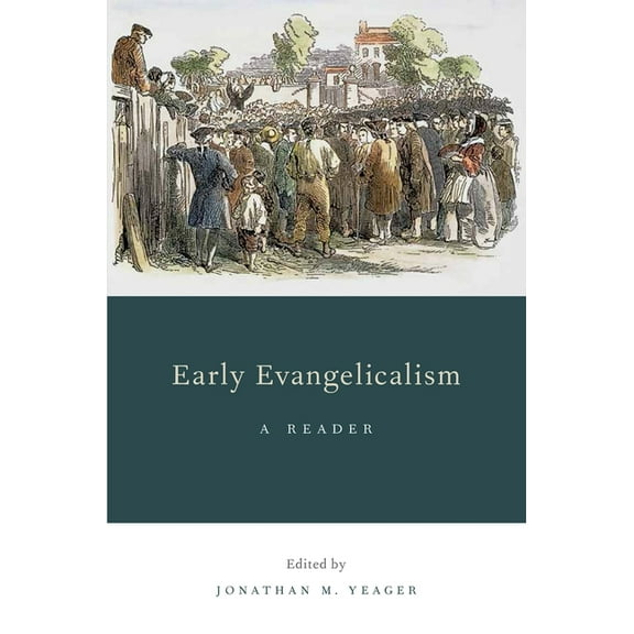 Early Evangelicalism: A Reader, (Paperback)