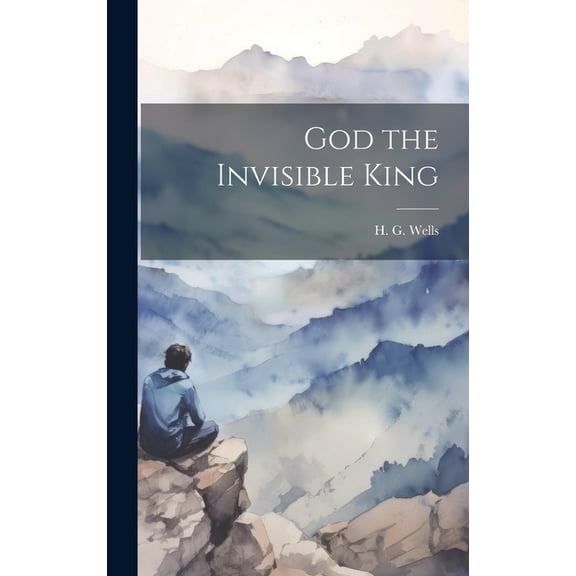 God the Invisible King (Hardcover)