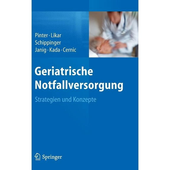 Geriatrische Notfallversorgung: Strategien Und Konzepte, (Hardcover)