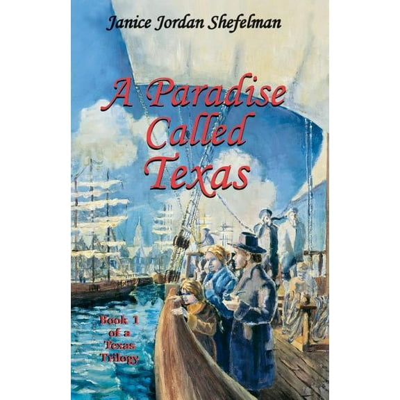Texas Trilogy A Paradise Called Texas, Book 1, (Paperback)