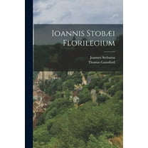Ioannis StobÃ¦i Florilegium, (Paperback)