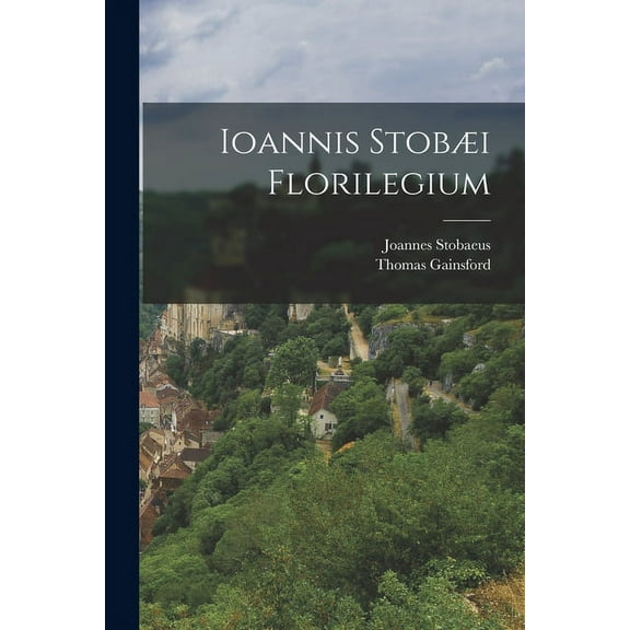 Ioannis StobÃ¦i Florilegium, (Paperback)