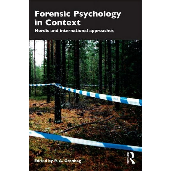 Forensic Psychology in Context: Nordic and International Approaches, (Paperback)