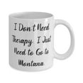 thumbnail image 2 of Reusable Montana Gifts, I Don't Need Therapy. I Just Need to Go to Montana, Montana 11oz Mug From, 2 of 2