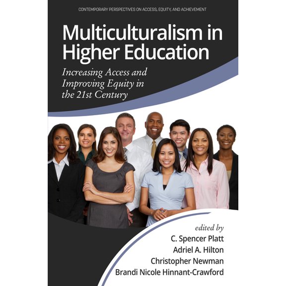 Contemporary Perspectives on Access, Equ Multiculturalism in Higher Education: Increasing Access and Improving Equity in the 21st Century, (Hardcover)