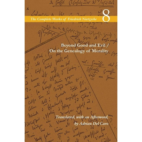 Complete Works of Friedrich Nietzsche Beyond Good and Evil/On the Genealogy of Morality, Book 08, (Paperback)