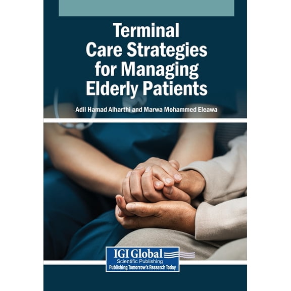 Terminal Care Strategies for Managing Elderly Patients, (Paperback)