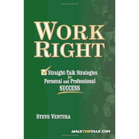 

Work Right-Straight Talk Strategies For Personal And Professional Success Pre-Owned Other 1935537598 9781935537595 Steve Ventura
