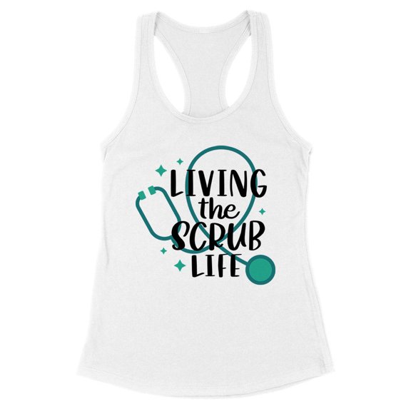 Living the Scrub Life Tank Top Fitted Racerback Women's Large White