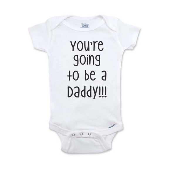 You're going to be a daddy!!! wallsparks cute & funny - baby one piece bodysuit Surprise baby birth pregnancy announcement - Baby Shower Gift - White Newborn Size (0-3 Mos)