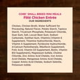 thumbnail image 6 of Wellness CORE Natural Grain Free Small Breed Mini Meals Wet Dog Food, Paté Chicken Entrée, 3-Ounce Pouch (Pack of 12), 6 of 9