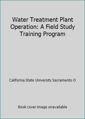 Pre-Owned Water Treatment Plant Operation: A Field Study Training Program (Paperback) 1593710364 9781593710361