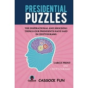 Presidential Puzzles: Cryptogram Quotes by Every President in the History of the United States