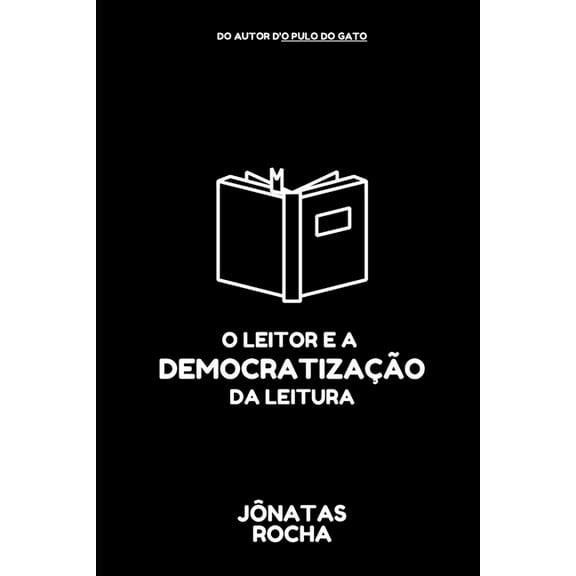 O Leitor e a Democratização da Leitura (Paperback)
