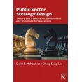 thumbnail image 1 of Public Sector Strategy Design: Theory and Practice for Government and Nonprofit Organizations, 1 of 2
