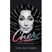 Cher Memoir: The 2025 Unofficial Biography of a Timeless Icon, (Hardcover)