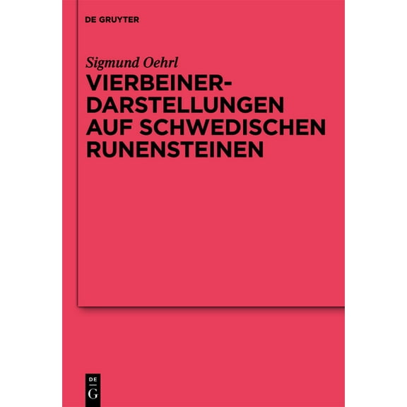 Ergänzungsbände Zum Reallexikon der Germ Vierbeinerdarstellungen auf schwedischen Runensteinen, Book 72, (Hardcover)