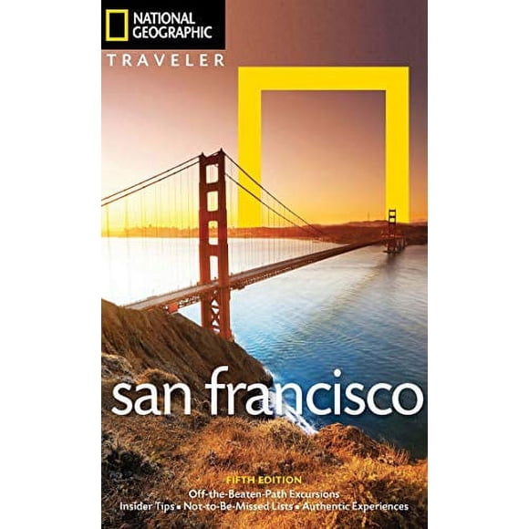 National Geographic Traveler: San Francisco, 5th Edition