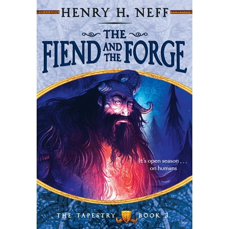 The Fiend and the Forge : Book Three of The