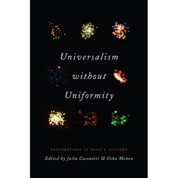 Universalism without Uniformity : Explorations in Mind and Culture (Paperback)