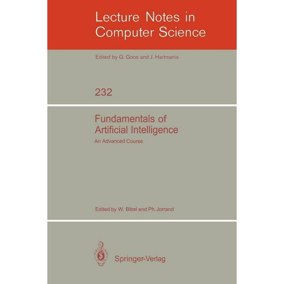 Lecture Notes in Computer Science Fundamentals of Artificial Intelligence: An Advanced Course, Book 232, (Paperback)
