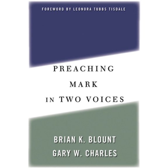 Pre-Owned Preaching Mark in Two Voices (Paperback) 0664223931 9780664223939