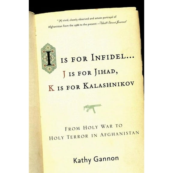 I is for Infidel : From Holy War to Holy Terror in Afghanistan (Paperback)