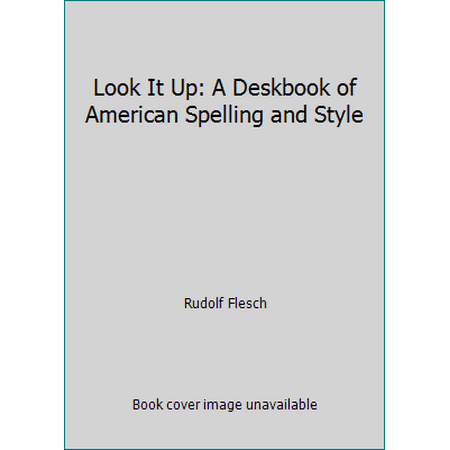Look It Up: A Deskbook of American Spelling and Style, Used [Hardcover]