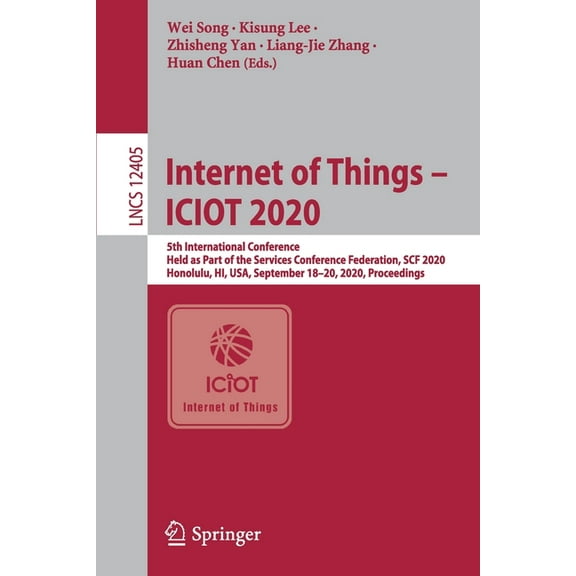 Internet of Things - Iciot 2020: 5th International Conference, Held as Part of the Services Conference Federation, Scf 2, (Paperback)
