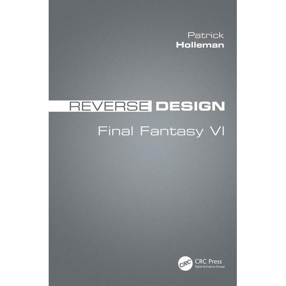 Reverse Design: Final Fantasy VI, (Paperback)