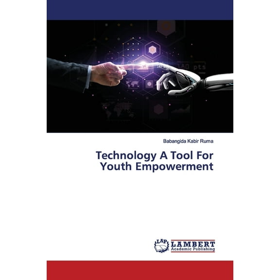 Technology A Tool For Youth Empowerment (Paperback)