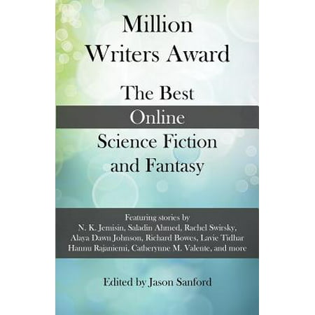 Million Writers Award : The Best Online Science Fiction and