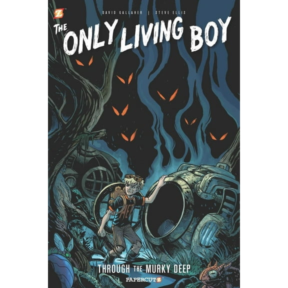 Only Living Boy: The Only Living Boy #4 : Through the Murky Deep (Hardcover)